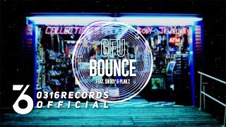 지푸(GFU) - Bounce(Feat. Sikboy, Plan.Z) [Official Audio Video]