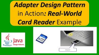 Adapter Design Pattern in Action: Real-World Card Reader Example