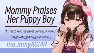 Mommy Praises Her Puppy Boy [F4M][Good Boy][Pet Play][Head Scratchies]