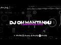 DJ AKIMILAKU X OH MANTANKU FYP TIK TOK SLOW REVERB by @djhappyteam6490