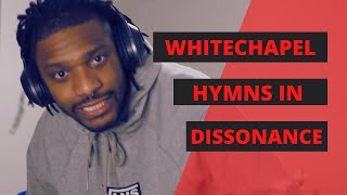 WHITECHAPEL | HYMNS IN DISSONANCE | REACTION