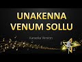 Unakkenna Venum Sollu - Harris Jayaraj (Karaoke Version)