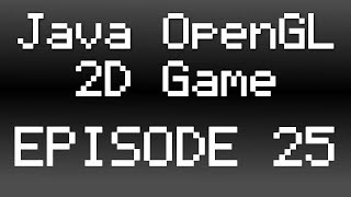 Java OpenGL 2D Game Tutorial - Episode 25 - Player Animations 2