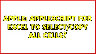 Apple: AppleScript for Excel to select/copy all cells?