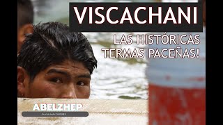 VISCACHANI. Las históricas termas de La Paz.