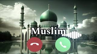 World 🌎 Popular ❣️ Rington 😍 Muslim 🥰 // Islamic Ringtone 2024-2025 // new ringtone 2024