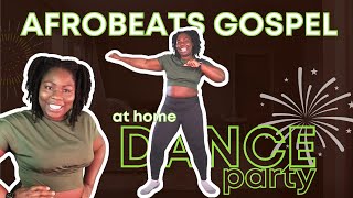 Afrobeat Gospel Dance Workout | Do This Everyday to Lose weight
