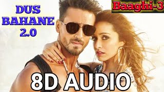 Dus Bahane2.0- 8d audio song from movie Baaghi-3