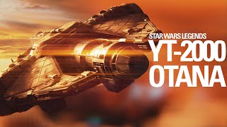 YT-2000 Otana | Star Wars Legends