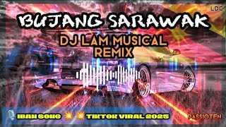 BUJANG SARAWAK🎙🔥🔥🔥🔥LAGU IBAN TIKTOK VIRAL 2025💥💥💥