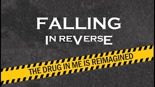 Falling In Reverse - The Drug In Me Is Reimagined [HD}