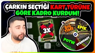 ÇARKIN SEÇTİĞİ KART TÜRÜNE GÖRE KADRO KURDUM! KAYBEDERSEM 3 EPİK SİLİYORUM! eFootball Mobile 2025