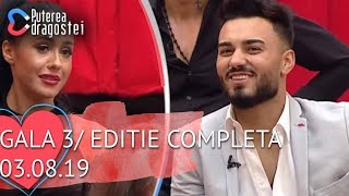 Puterea dragostei (03.08.2019) - Gala 3 | Editie COMPLETA