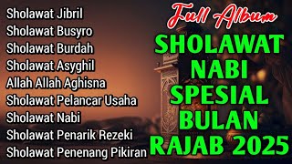 KUMPULAN SHOLAWAT PENARIK REZEKI TERBARU 2024 | Sholawat Jibril, Sholawat Busyro, Nariyah, Asyghil