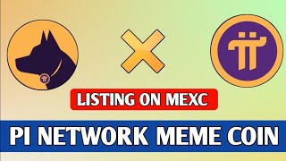 🔴 PI NETWORK DOG MEME COIN 🔥🤩 LISTING ON MEXC , pi network new update today, pi network new update