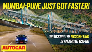Missing Link tour in a Mercedes-AMG GT! Mumbai-Pune journeys change forever | Autocar India