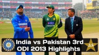 India vs Pakistan 3rd ODI highlights 2013 at Feroz Shah kotla, Delhi #indvspak #crickethighlights