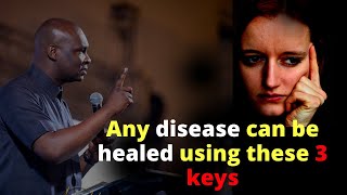3 keys to receive HEALING from any DISEASE | APOSTLE JOSHUA SELMAN