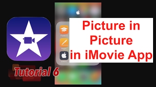 Apply a Picture in Picture in iMovie App 2.2.3 (doesn’t work with pictures) | Tutorial 6