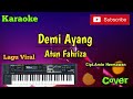 Demi Ayang ( Atun Fahriza ) Karaoke - Cover - Musik Sandiwaraan