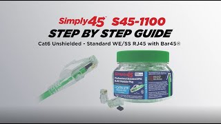 Simply45 Cat6 Unshielded Standard RJ45 with Bar45 Simply45 S45-1100 Connector