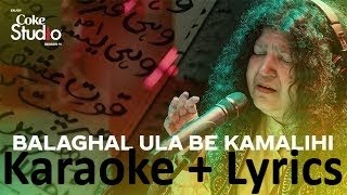 Coke Studio Season 11| Balaghal Ula Be Kamalihi| Abida Parveen Original Karaoke Lyrics  #karaoke