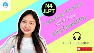 N4 Listening Practice 2024 July JLPT listening with answer