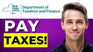 How To Pay New York State Taxes Online 2026 | Full Guide