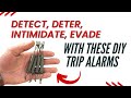 Detect, Deter, Intimidate, Evade. A Stealthy & Weatherproof Trip Alarm