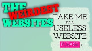 The USELESS WEB! (Random/Weird/Confusing Websites)