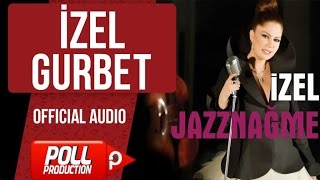 İzel - Gurbet - (Official Audio)