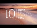 [2023] We ranked Peru's Top 10 beaches: From hidden gems to world-famous shores