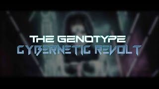 The Genotype - Cybernetic Revolt Lyric Video