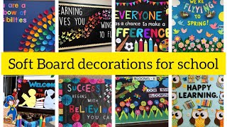 100➕ Soft Board Decorations ideas for School || New notice board decorations