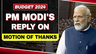 PM Modi Live : PM Modi's reply to the motion of thanks on the President's Address in the Lok Sabha