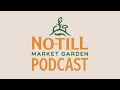 Winter Growers Season 2 w/ Vera & Gordon of Ten Mothers Farm