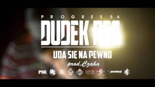 03. DUDEK P56 - UDA SIĘ NA PEWNO (Muz. Czaha)  (Progres56 - 9 SOLO Album Oficjalny Odsłuch)