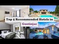 Top 5 Recommended Hotels In Gostinjac | Luxury Hotels In Gostinjac