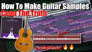 How To Make INSANE Guitar Samples | COOP THE TRUTH *Drum Broker* , CuBeatz | FL Studio 20 Tutorial