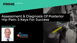 Assessment \u0026 Diagnosis Of Posterior Hip Pain: 5 Keys For Success - Hal Martin, MD