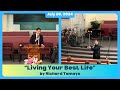 Living Your Best Life - Full Message | Richard Tamayo | July 20, 2024