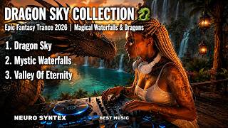 DRAGON SKY COLLECTION 🐉 | Epic Fantasy Trance 2026 | Magical Waterfalls & Dragons