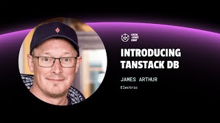 James Arthur - Introducing TanStack DB
