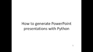 Create PowerPoint Presentations with Python