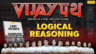 CLAT 2025 : Logical Reasoning | Vijaypath Revision Series | Logical Reasoning for CLAT