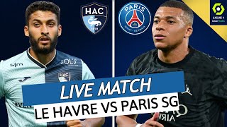 🔴🔵 LE HAVRE - PSG LIVE / 🔥ALLEZ PARIS! / 🚨L'APRES NEWCASTLE.. / 🏆VICTOIRE OBLIGATOIRE! / LIGUE 1