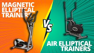 Magnetic vs Air Elliptical Trainers: Which one is Better?