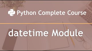 datetime Module in Python - Part 2