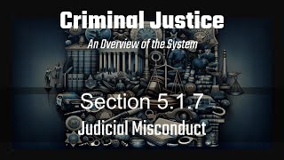 Section 5.1.7: Judicial Misconduct