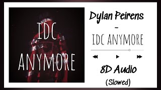 🎧 Dylan Peirens - idc anymore (Far Away) | 8D Audio (Slowed + Reverb)